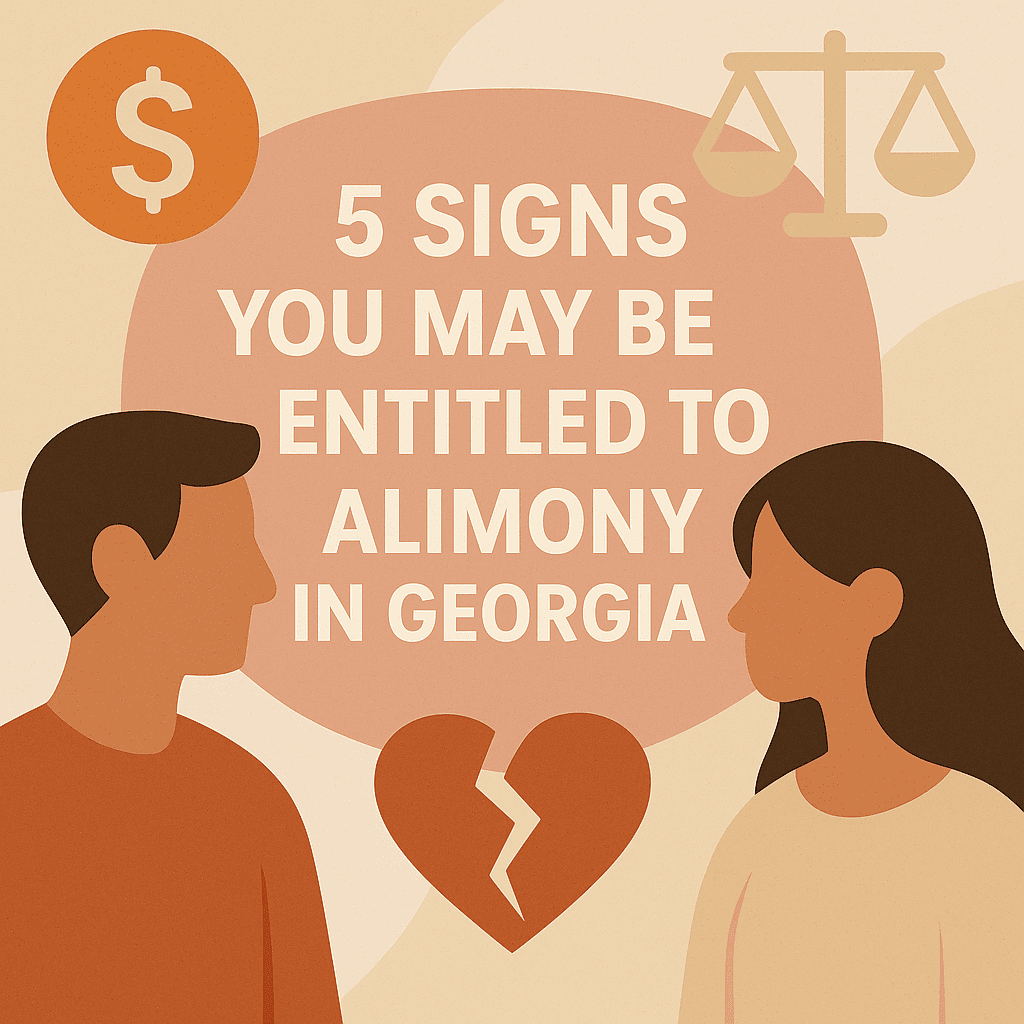 5 Signs You May Qualify for Alimony in Georgia