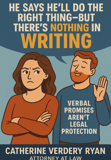 Don't be fooled by empty promises. Protect yourself and peace of mind. Call Catherine Ryan today.